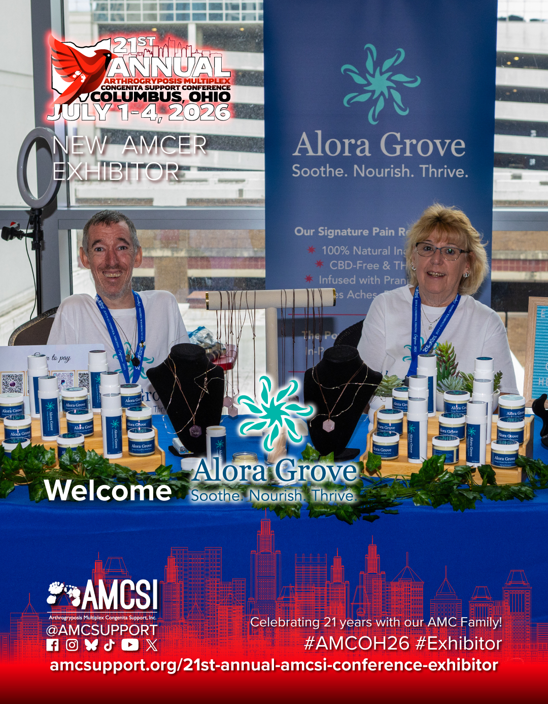 The 21st Annual AMCSI Conference logo is at the top left, with ‘New AMC Exhibitor’ written under it with a photo of Alora Grove’s booth from the past conferecne. In the bottom middle left, it says ‘Welcome’ with the Alora Grove centered under that. At the bottom is the artistic outline of the Columbus, Ohio, skyline in red behind a transparent to crimson red gradient on top of it. In the bottom right is the AMCSI Logo with the FB, IG, BlueSky, TikTok, YouTube & X logos, with @AMCSUPPORT on the bottom left & the hashtags #AMCOH26 #Exhibitor on the bottom right, both in white. Below that is the exhibitor link https://amcsupport.org/21st-annual-amcsi-conference-exhibitor/ to learn more about getting involved.