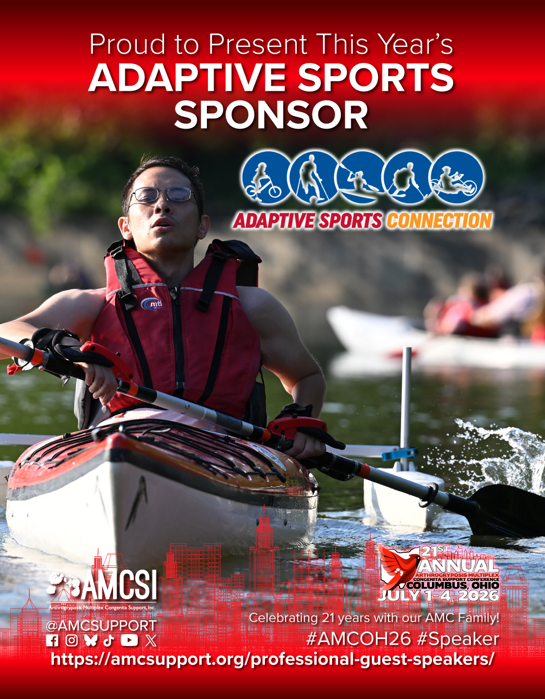 Adaptive Sports Sponsor announcement graphic for AMCSI Conference 2026 featuring Adaptive Sports Connection. The image shows a person kayaking on calm water, wearing a red life vest and using adaptive paddling equipment. The Adaptive Sports Connection logo appears at the top under bold text reading “Adaptive Sports Sponsor.” The background includes water activity and outdoor scenery, representing inclusive recreation. The bottom section includes AMCSI branding, social media icons, and event details for the 21st Annual Arthrogryposis Multiplex Congenita Support Conference in Columbus, Ohio, July 1 to 4, 2026.