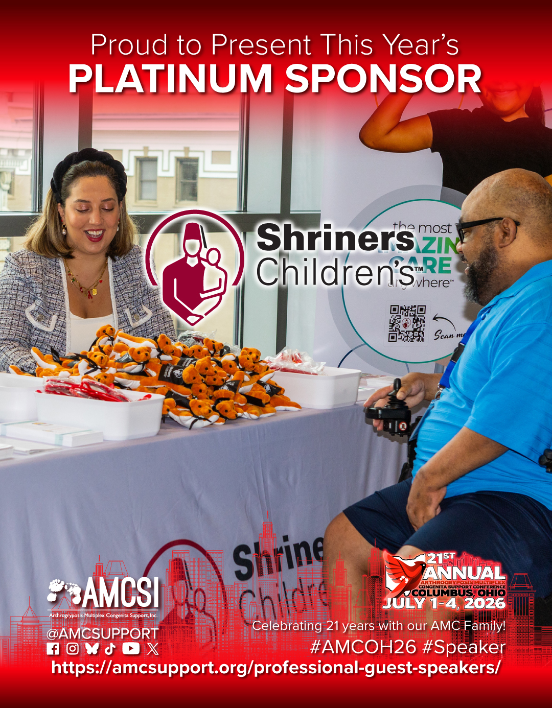 Platinum Sponsor announcement for AMCSI Conference 2026 featuring Shriners Children’s. A conference booth scene shows a smiling woman behind a table filled with small orange stuffed toys and giveaways, interacting with an attendee using a mobility device. The Shriners Children’s logo is prominently displayed with signage in the background. Bold text at the top reads “Platinum Sponsor.” Bottom text highlights the 21st Annual AMCSI Conference in Columbus, Ohio, July 1 to 4, 2026, along with AMCSI branding and social media icons.  AMCSI Conference 2026, Shriners Children’s sponsorship, Arthrogryposis conference, AMCOH26, pediatric care nonprofit, disability community event, rare disease conference, Columbus Ohio event July 2026, AMCSI sponsor booth, inclusive healthcare support